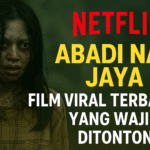 Updatefilm Abadi Nan Jaya Film Viral Terbaru di Netflix yang Wajib Ditonton