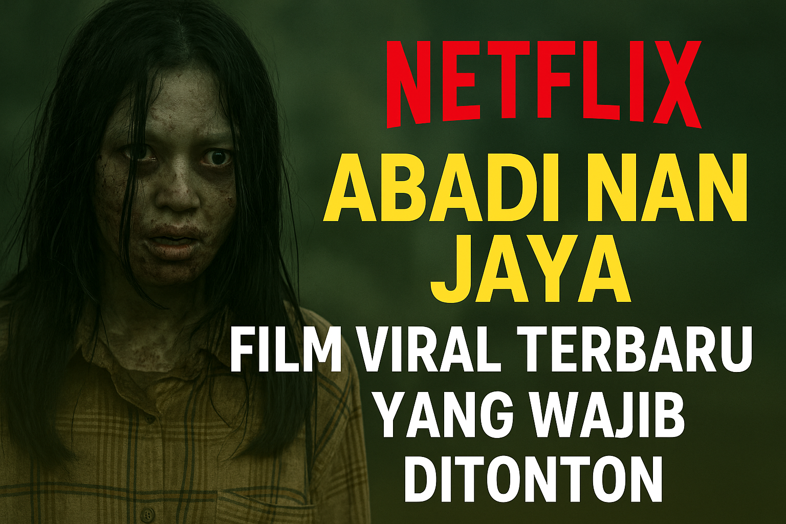 Updatefilm Abadi Nan Jaya Film Viral Terbaru di Netflix yang Wajib Ditonton